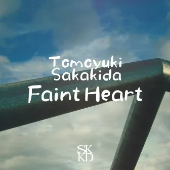 Faint Heart by Tomoyuki Sakakida