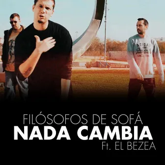 Nada Cambia by Filósofos de Sofá