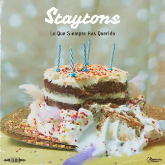 Lo Que Siempre Has Querido by Staytons