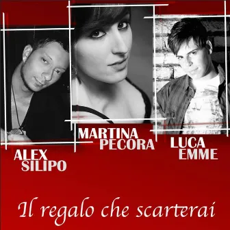 Il regalo che scarterai by Alex Silipo