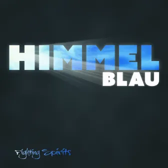 Himmelblau by Fighting Spirits