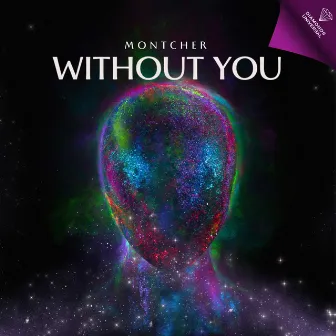 Without You by Montcher