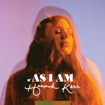 As I Am by Hannah Kerr