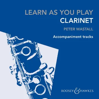 Learn as You Play: Clarinet (Accompaniment Tracks) by Paul Honey