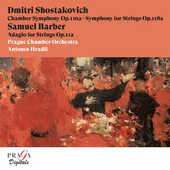 Dmitri Shostakovich: Chamber Symphony, Symphony for Strings - Samuel Barber: Adagio for Strings by Antonín Hradil