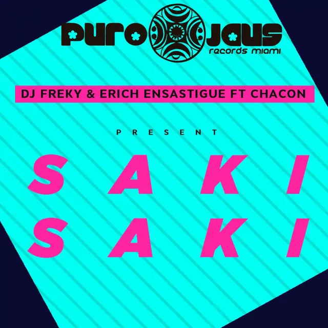 SAKI SAKI (feat. Chacon) - DJ Carlos G Drums Miami Mix