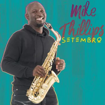 Setembro by Mike Phillips