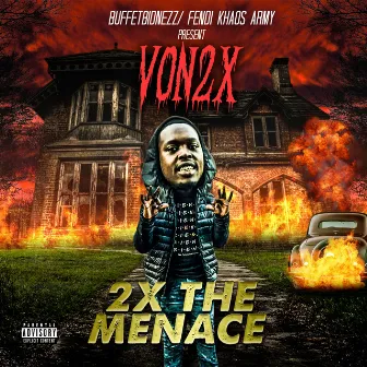 2x the Menace by Von2x