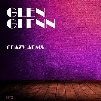 Crazy Arms by Glen Glenn