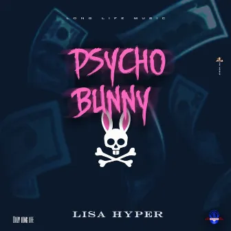 Psycho Bunny by Dizzy long life