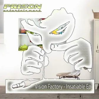 Insatiable Ep by Vision Factory