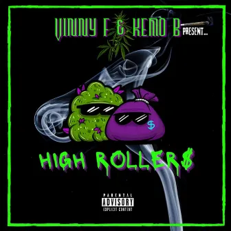 High Roller$ by Kemo B