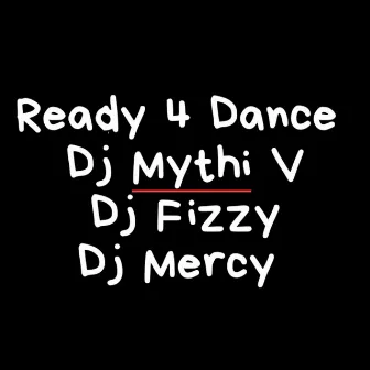 Ready 4 Dance by Dj Fizzy