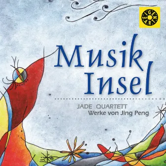 Musikinsel. Werke von Jing Peng by Jade Quartett