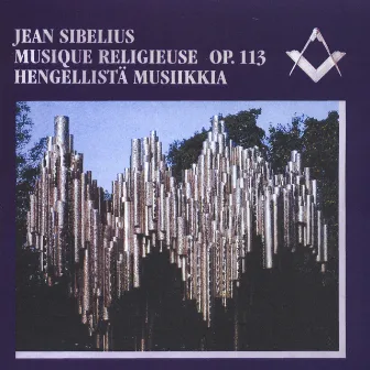 Jean Sibelius: Musique religieuse Op. 113 - Hengellistä musiikkia by Tauno Äikää