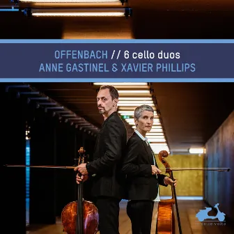 Offenbach: 6 Cello Duos by Anne Gastinel