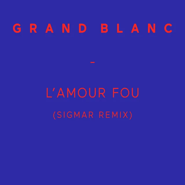 L'amour fou (Sigmar Remix)