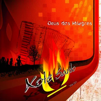 Deus dos Milagres, Vol. 1 by Xote Santo