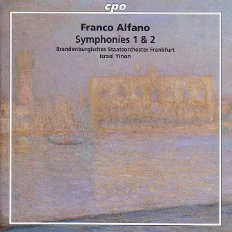 Alfano: Symphonies Nos. 1 and 2 by Franco Alfano