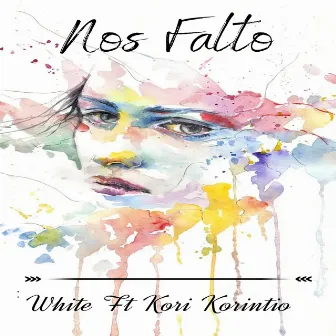 Nos Falto by White soul