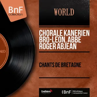 Chants de Bretagne (Mono Version) by Abbé Roger Abjean