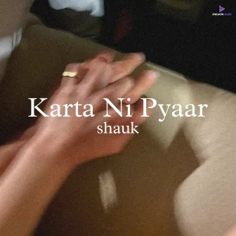 Karta Ni Pyaar by Shauk