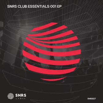 SNRS Club Essentials 001 EP by DON'T REFUSE