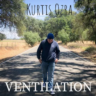 Ventilation by Kurtis Ozra