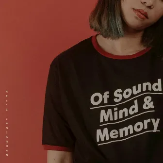 Of Sound Mind & Memory by Reese Lansangan