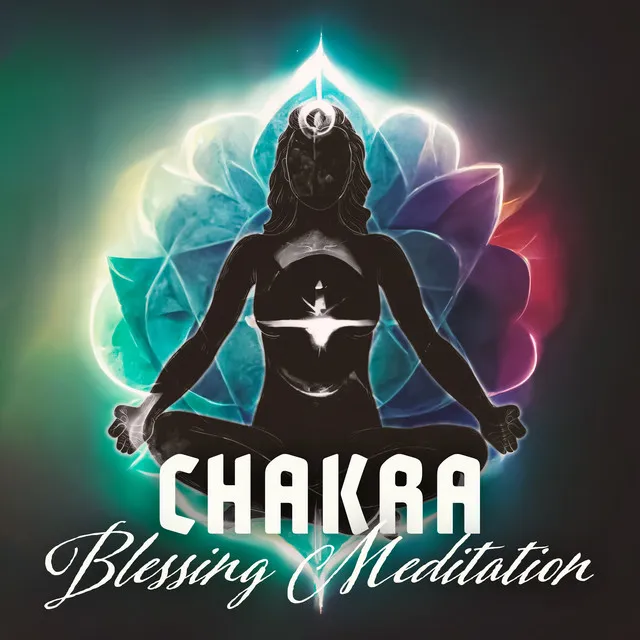 Chakra Blessing Meditation