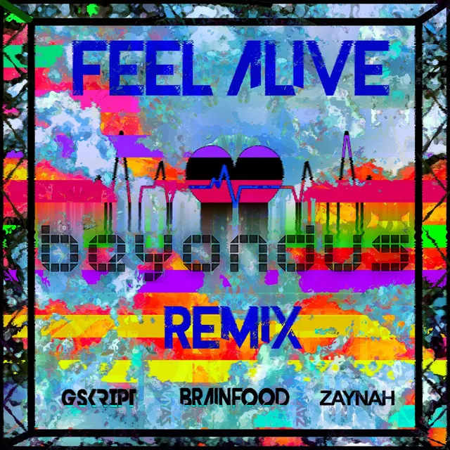 Feel Alive - Beyondus Remix