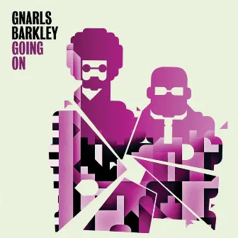 Going On by Gnarls Barkley