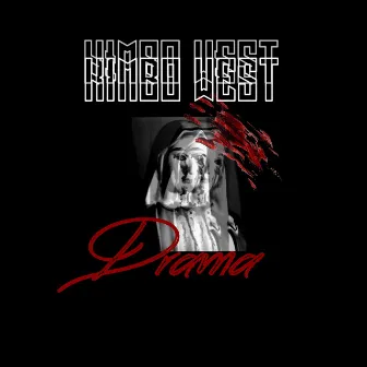 Drama by Kimbo West