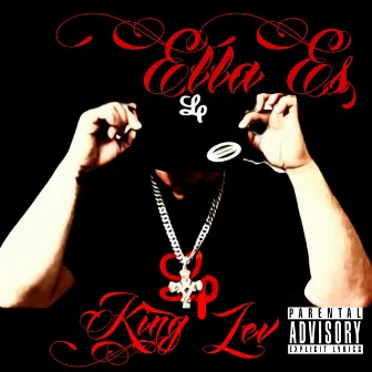 Ella Es by KING LEV