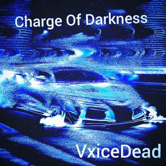 Charge of Darkness by VxiceDead