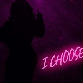 I Choose by Kehdex