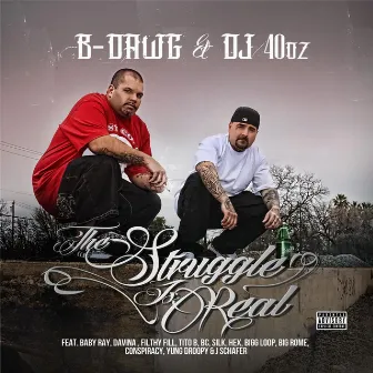 The Struggle Is Real by DJ 40oz