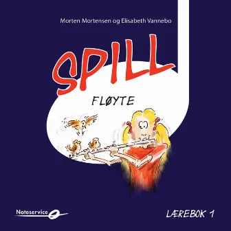 Spill Fløyte 1 - Lydeksempler | Lærebok Av Morten Mortensen Og Elisabeth Vannebo by Morten Mortensen