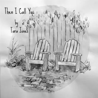 Then I Call You by Tara Jones