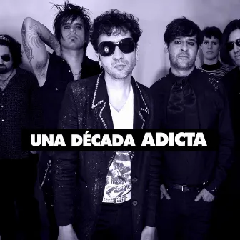 Una Década by Adicta