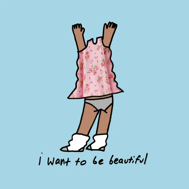 I Want to Be Beautiful