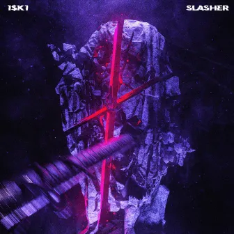 Slasher by 1$K1