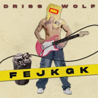 FejkGK by Driss Wolf