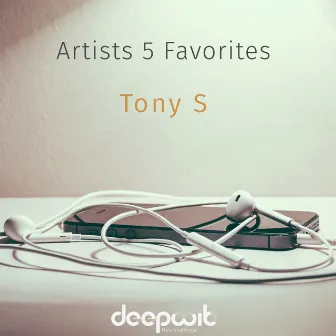 Artists 5 Favorites - Tony S by Tony S