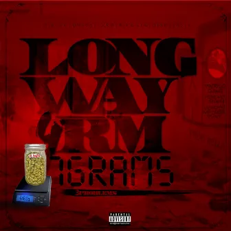 Long Way 4rm 7Gs by 3 Problems