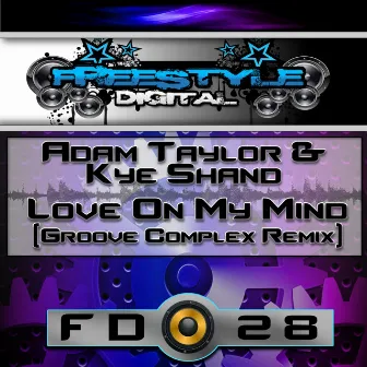 Love On My Mind (Groove Complex Remix) by Adam Taylor