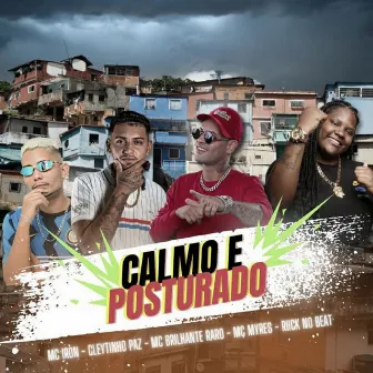 Calmo e Posturado by MC Brilhante Raro