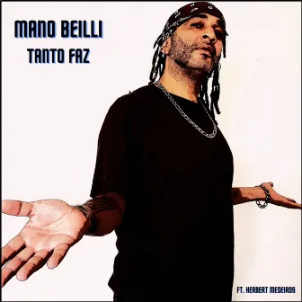 Tanto Faz by Mano BeiLLi