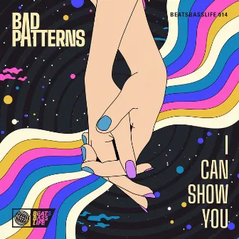 I Can Show You by Bad Patterns