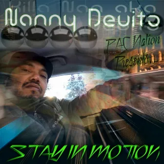 Nanny DeVito PAC Nation Presents Stay in Motion by Killa Nan Aka Nanny Devito